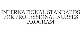 INTERNATIONAL STANDARDS FOR PROFESSIONAL NURSES PROGRAM