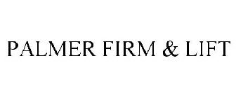 PALMER FIRM & LIFT