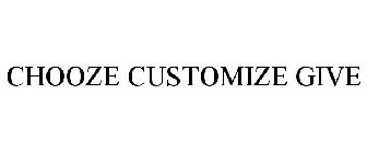 CHOOZE CUSTOMIZE GIVE