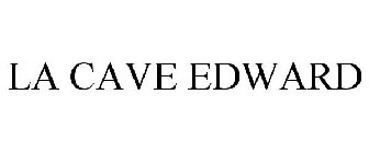 LA CAVE EDWARD