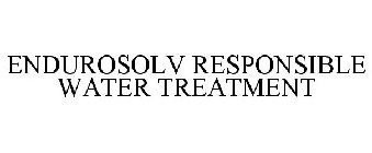 ENDUROSOLV RESPONSIBLE WATER TREATMENT