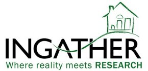 INGATHER WHERE REALITY MEETS RESEARCH