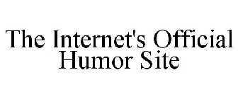 THE INTERNET'S OFFICIAL HUMOR SITE