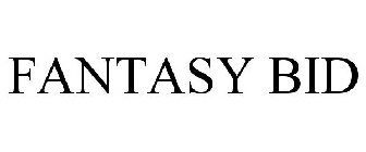 FANTASY BID