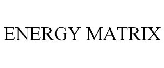 ENERGY MATRIX