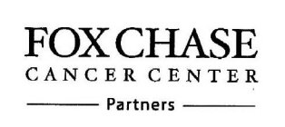 FOX CHASE CANCER CENTER PARTNERS