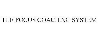 THE FOCUS COACHING SYSTEM