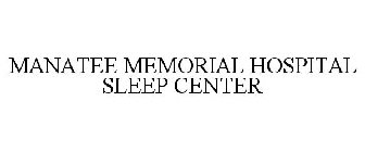 THE SLEEP CENTER AT MANATEE MEMORIAL HOSPITAL