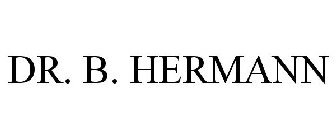 DR. B. HERMANN