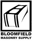 BLOOMFIELD MASONRY SUPPLY