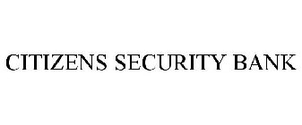 CITIZENS SECURITY BANK