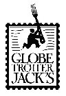 GLOBE TROTTER JACK'S