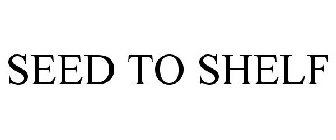 SEED TO SHELF