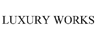 LUXURY WORKS