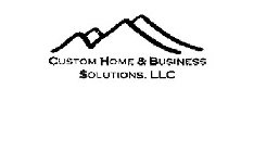 CUSTOM HOME & BUSINESS SOLUTIONS. LLC