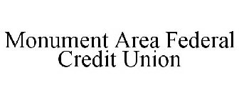 MONUMENT AREA FEDERAL CREDIT UNION