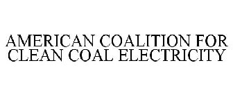 AMERICAN COALITION FOR CLEAN COAL ELECTRICITY