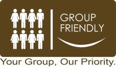 GROUP FRIENDLY YOUR GROUP, OUR PRIORITY.
