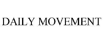 DAILY MOVEMENT