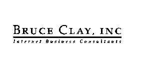 BRUCE CLAY, INC INTERNET BUSINESS CONSULTANTS
