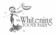 THE WHITENING TOOTH FAIRY