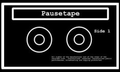 PAUSETAPE SIDE 1 ALL RIGHTS OF THE MANUFACTURER AND OF THE OWNER OF THE RECORDED WORK. UNAUTHORIZED RESERVED. UNAUTHORIZED PUBLIC PERFORMANCES, BROADCASTING AND COPYING PROHIBITED.