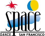 SPACE DANCE SAN FRANCISCO
