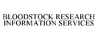 BLOODSTOCK RESEARCH INFORMATION SERVICES