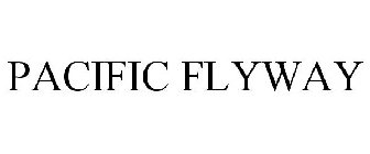 PACIFIC FLYWAY