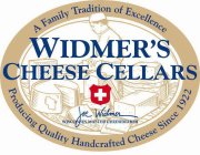 WIDMER'S CHEESE CELLARS JOE WIDMER WISCONSIN MASTER CHEESEMAKER A FAMILY TRADITION OF EXCELLENCE PRODUCING QUALITY HANDCRAFTED CHEESE SINCE 1922