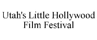 UTAH'S LITTLE HOLLYWOOD FILM FESTIVAL