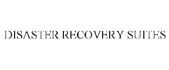 DISASTER RECOVERY SUITES