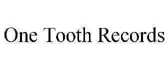 ONE TOOTH RECORDS