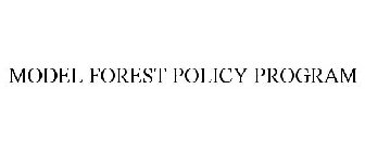 MODEL FOREST POLICY PROGRAM