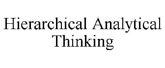 HIERARCHICAL ANALYTICAL THINKING
