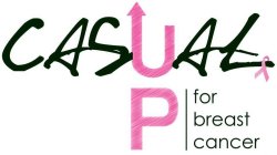 CASUAL UP FOR BREAST CANCER