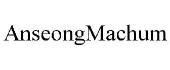 ANSEONGMACHUM