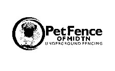 PET FENCE OF MID TN UNDERGROUND FENCING