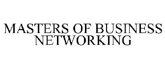 MASTERS OF BUSINESS NETWORKING