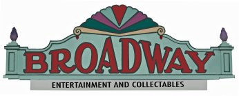 BROADWAY ENTERTAINMENT AND COLLECTIBLES