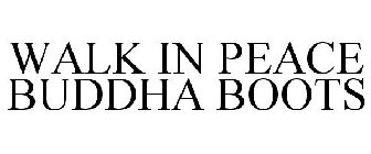 WALK IN PEACE BUDDHA BOOTS