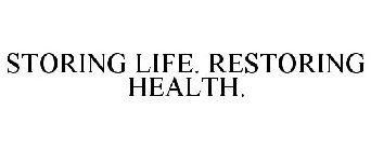 STORING LIFE. RESTORING HEALTH.