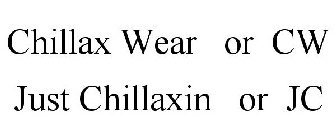 CHILLAX WEAR OR CW JUST CHILLAXIN OR JC