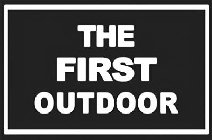 THE FIRST OUTDOOR