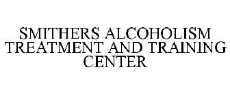 SMITHERS ALCOHOLISM TREATMENT AND TRAINING CENTER