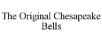 THE ORIGINAL CHESAPEAKE BELLS