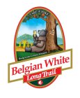 LONG TRAIL BELGIAN WHITE BELGIAN ALE TAKE A HIKE! BRIDGEWATER CORNERS, VERMONT LONG TRAIL BELGIAN WHITE BELGIAN ALE TAKE A HIKE! BRIDGEWATER CORNERS, VERMONT