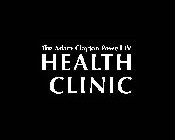 THE ADAM CLAYTON POWELL IV HEALTH CLINIC