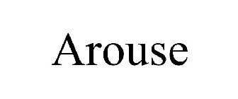 AROUSE