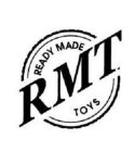 RMT. READY MADE TOYS